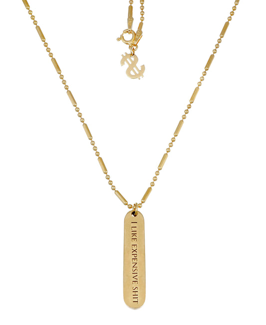EXPENSIVE SHIT NECKLACE