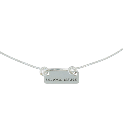 SERIOUS ISSUES NECKLACE